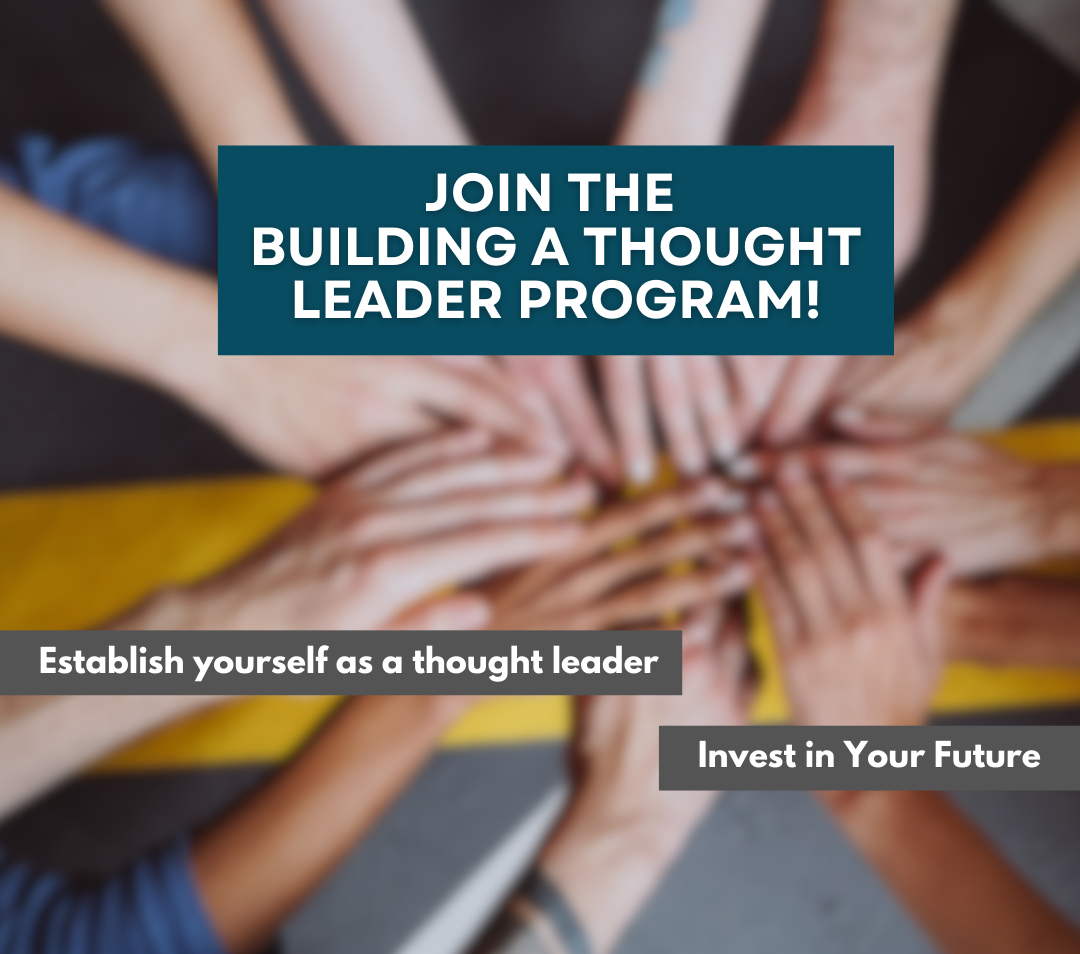 Building a Thought Leader: Transform Expertise Into Authority